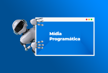 6 estratégias para prospectar clientes utilizando mídia programática