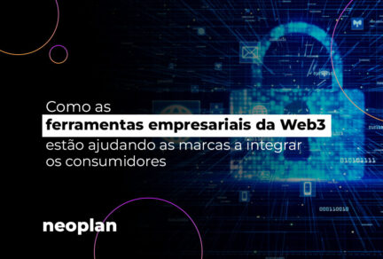 Como as ferramentas empresariais da Web3 estão ajudando as marcas a integrar os consumidores